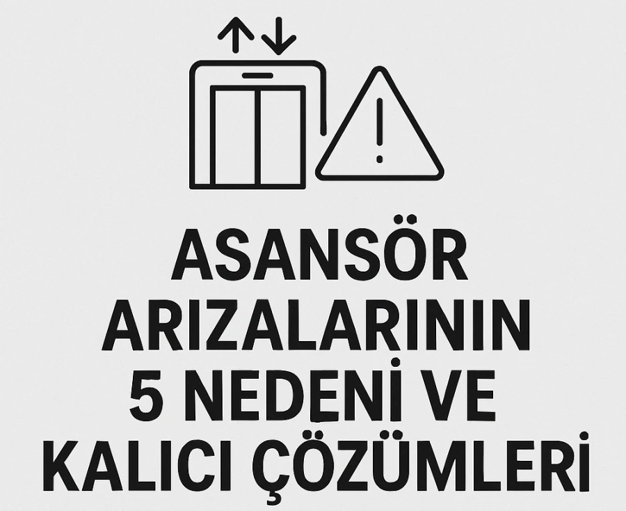 Asansörünüz Sık Sık Bozuluyor mu? En Yaygın 5 Arıza Nedeni, İstatistikler ve Çözüm Yöntemleri